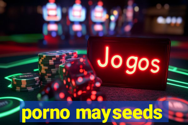 porno mayseeds